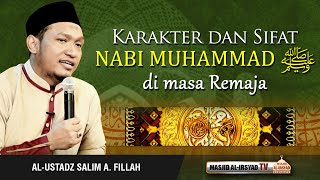 Karakter & Sifat Nabi Muhammad ﷺ Masa Remaja - Ust. Salim A. Fillah