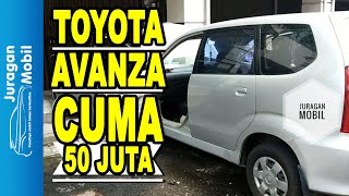 Toyota Avanza Cuma 50 Juta? - #JuraganMobil