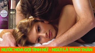 nước hoa gợi tình trao thân mạnh nhất hiện nay