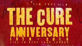 Концерт The Cure – Anniversary 1978-2018 (Live in Hyde Park London) - трейлер