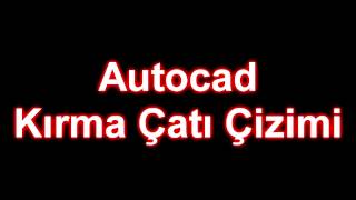Autocad - Kırma Çatı Çizimi