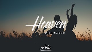Phil Hancock - Heaven (Lyrics)
