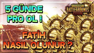 PUBG MOBILE 5 GÜNDE FATİH VE PRO NASIL OLUNUR ? 11.SEZON %100 RANK KASMA VE PRO OYNAMA TAKTİĞİ !