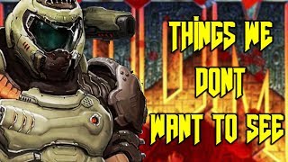 Things I Do Not Want To See In Doom Eternal