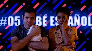 LED - EPISODIO #05 - BEBÉ ESPAÑOL