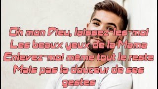 Kendji Girac - Les yeux de la Mama - Paroles (Lyrics)