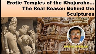 Khajuraho Temples English ...  The Real Reason Behind the Sexual Erotic Curving