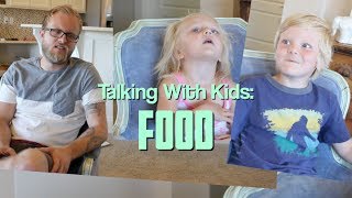 Talking with Kids: FOOD