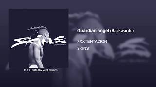 XXXTENTACTION - Guardian Angel BACKWARDS (audio)