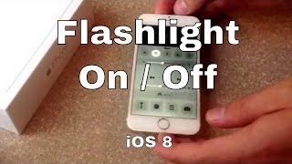 iPhone 6 / iPhone 6 plus - how to turn on the flashlight ios8