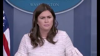 Sarah Huckabee Sanders April 11, 2018  White House Press Briefing