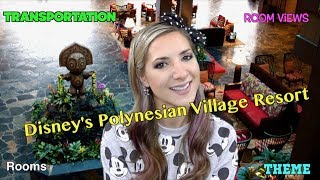 Disney's Polynesian Village Resort - Theme, Rooms, Room Views & Transportation