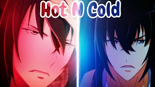 ♠ Hot N Cold ♦ AMV