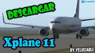 Como descargar e instalar X-plane 11 Español | Actualizable 11.41