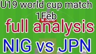 #U19WorldCupMatch || JPN vs NIG || NIG vs JPN U19 world Cup match dream 11 team ||