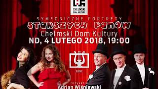 Symfoniczne Portrety Starszych Panów w Chełmie