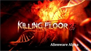 Alienware Alpha I Killing Floor 2 I 1080p 30FPS I Ultra