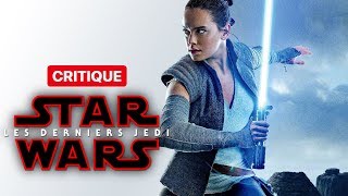 STAR WARS 8 : LES DERNIERS JEDI - CRITIQUE