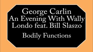 George Carlin - Bodily Functions