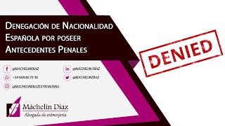 Denegación de Nacionalidad Española por poseer Antecedentes Penales
