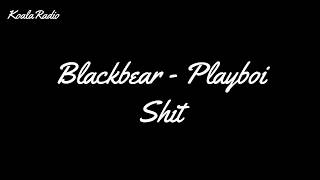 Blackbear - Playboy Shit (ft. Lil Aaron) (Lyrics)