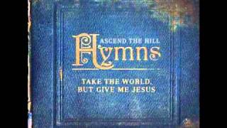 Be Thou My Vision - Ascend The Hill