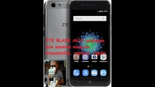 ZTE BLADE A610 КАК РАЗОБРАТЬ ЧТОБЫ ПОМЕНЯТЬ ДИСПЛЕЙ