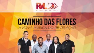 Grupo Revelação - Caminho das Flores