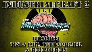 IC2 1.6.4 Tutorial - Ep.6 - Tesla Coil, Terraformer, & Teleporters