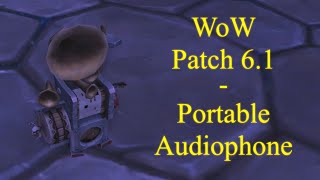 Portable Audiophone - World of Warcraft 6.1
