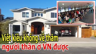Việt kiều khônq về thăm người thân ở VN được