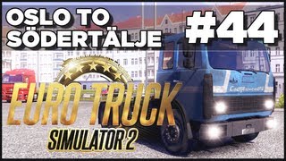 Euro Truck Simulator 2 - Ep. 44 - Oslo to Sodertalje + MAZ 54323