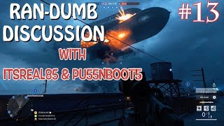 FUNNY "RAN-DUMB DISCUSSION" #13 WITH ITSREAL85 & PU55NBOOT5!
