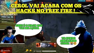 CEROL CONVERSA COM HACK BAZUKA E REVELA QUE VAI BANIR TODOS OS HACKS !!!