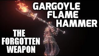 Dark Souls 3 Gargoyle Flame Hammer - The Forgotten Weapon