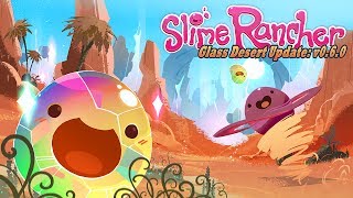 Slime Rancher 45: Huuuuge Backpack Upgrade!! - Let's Play Slime Rancher Glass Desert 0.6.0