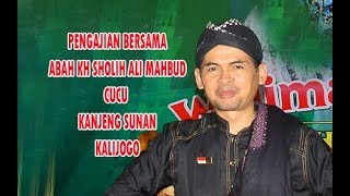 Pengajian Bersama "Abah KH SHOLEH ALI MAHBUD"Cucu Dari Kanjeng Sunan KALIJOGO
