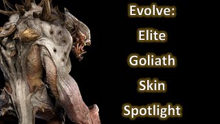 Evolve: Elite Goliath Skin Spotlight