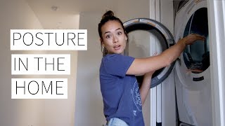 POSTURE AT HOME - Fix your posture while doing chores to prevent pain | Dr. LA Thoma Gustin