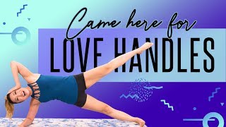 Came Here for LOVE...HANDLES! Toughest Muffintop Workout EVER!