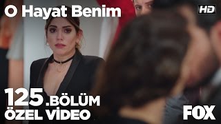Arda, intikam için Efsun'a savaş açtı! O Hayat Benim 125. Bölüm