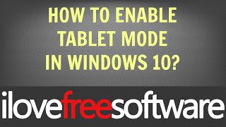 How To Enable Tablet Mode in Windows 10