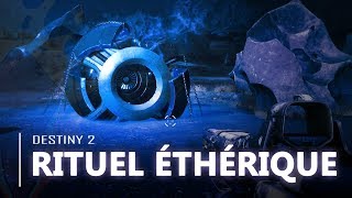 Destiny 2 : COMMENT PASSER l'EVENT "RITUEL ÉTHÉRIQUE" en épique