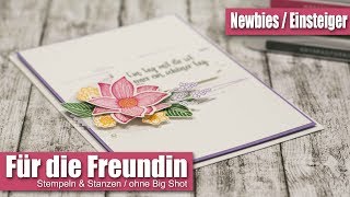 Eine Karte für die Freundin | Stempeln & Stanzen ohne Big Shot | Pop of Petals | Stampin' Up!