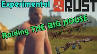 Experimental Rust - Raiding THE BIG HOUSE /  Рейд Дома  В новом РАСТЕ