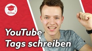 Die besten YouTube Tags schreiben und mehr Klicks bekommen! | Tutorial