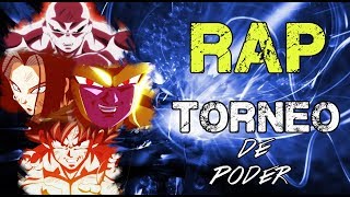 RAP DEL TORNEO DE PODER  2018 | DRAGON BALL SUPER | Doblecero