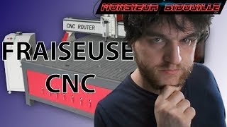 La fraiseuse numérique en 3 parties - Monsieur Bidouille