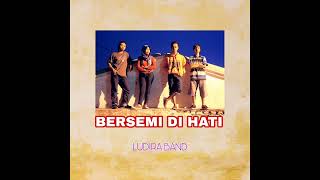 LUDIRA - Bersemi Di Hati (second chance) | Audio