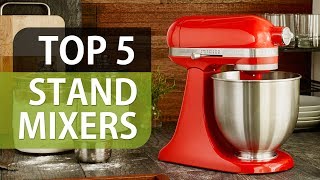 5 Best Stand Mixers